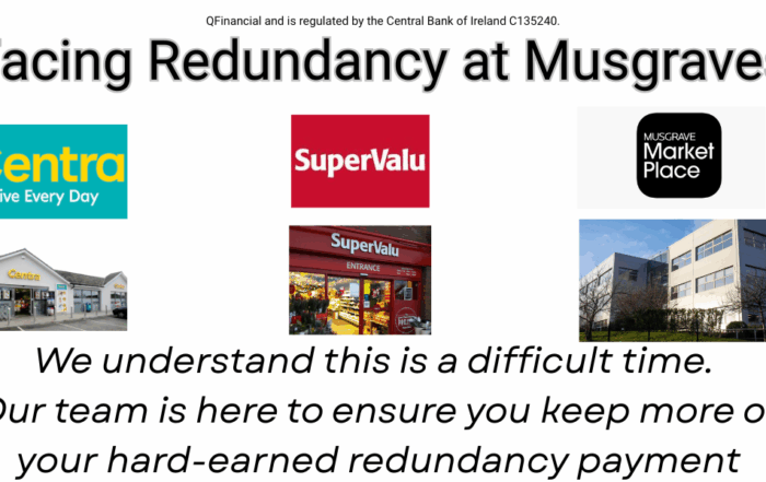 Musgrave redundancy package 2026 financial and pension advice for affected staff in Cork, Dublin, and Belfast.